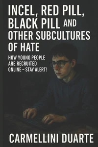 Incel, rote Pillen, schwarze Pillen und andere Hass-Subkulturen: Wie junge Menschen sind - Bild 1 von 1