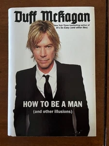 Duff McKagan. How To Be a Man (and Other Illusions). [1st edition] - Picture 1 of 4