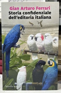 (Bibliografia) G.A. Ferrari - STORIA CONFIDENZIALE DELL'EDITORIA ITALIANA - Imagen 1 de 1