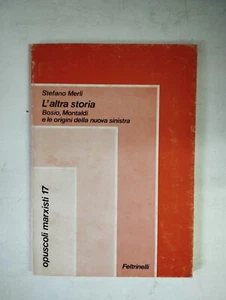 L'ALTRA STORIA STEFANO MERLI 1977 FELTRINELLI - Picture 1 of 4