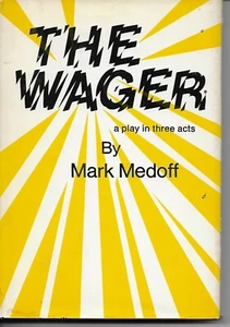 THE WAGER: A Play in Three Acts by Mark Medoff (Hardcover) - Foto 1 di 2