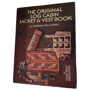 The Original Log Cabin Jacket and Vest Book Sewing Quilting B Bell Doriss 1983 - Imagen 1 de 3
