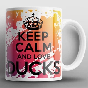 Keep Calm And Love Ducks Mug Mugs Duck Ducklings Mallard Birds Pets Animals Gift - Picture 1 of 2