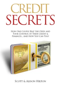 Credit Secrets by Scott & Hilton How One Couple Beat the Odds - Picture 1 of 1
