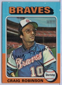 1975 TOPPS #367 CRAIG ROBINSON IN EX CONDITION BRAVES