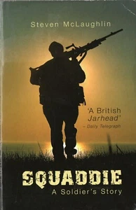 Steven McLaughlin SIGNIERT Squaddie A Soldier's Story Royal grüne Jacken Militär - Bild 1 von 4