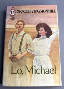 Lo, Michael - Grace Livingston Hill - 1985 Vintage Hardcover - Buy 2 Get 1 - Picture 1 of 5