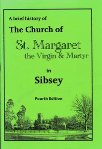 A Brief History Of The Church Of St Margaret In Sibsey, 2007, Lincolnshire - Picture 1 of 1
