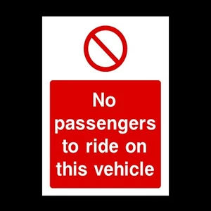 No Passengers to Ride on Vehicle Plastic Sign OR Sticker - A6 A5 A4 (PG43) - Picture 1 of 1