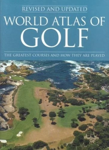 World Atlas of Golf: The Greatest Courses and How They Are Played Foto 1 de 1