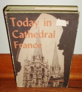 TODAY IN CATHEDRAL FRANCE-Sydney A. Clark-1948 Revised-Excellent HC w/DJ-Rare! - Picture 1 of 5