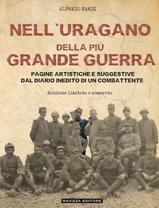 Nell'Uragano della più Grande Guerra - Edizione Limitata e Numerata ww1 - Picture 1 of 1