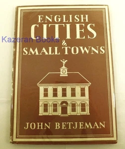 John Betjeman English Cities & Small Towns HBDJ Book Illustrated 1947 4th - Picture 1 of 15
