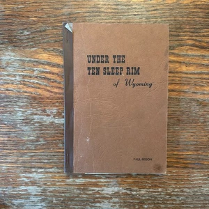 Under the Ten Sleep Rim of Wyoming by Paul Frison 1972 Signed Paperback VG- - Bild 1 von 6