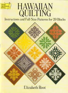 Hawaiian Quilting Instructions & Full Size Patterns for 20 Blocks Elizabeth Root - Foto 1 di 1