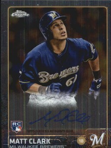 2015 Topps Chrome Rookie Autographs #ARMC Matt Clark 