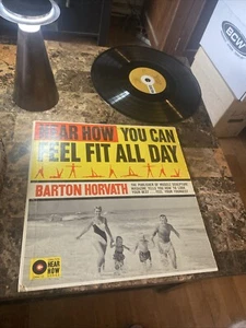 BARTON HORVATH "HEAR HOW YOU CAN FEEL FIT ALL DAY" CHH/11 RECORD EXERCISE LP Y - Picture 1 of 7