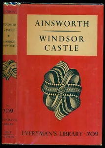 Everyman's Library #709 -- Windsor Castle -- by W. Harrison Ainsworth - Picture 1 of 2