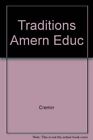 Traditions Of American Education (Merle Curti Lectures) By Cremin - Hardcover