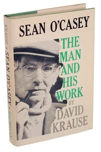 David KRAUSE / SEAN O'CASEY THE MAN AND HIS WORK 1st Edition 1960 #105267 - Picture 1 of 1