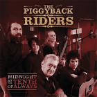 The Piggyback Riders Midnight at the Tenth of Always (CD) Album