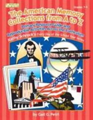 The American Memory Collection from A to Z: Primary Resource Guide and Reproduct - Image 1 of 1