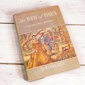 The Web of Days A Romantic Novel by Edna Lee Vintage 1947 HC w/Dust Jacket - Picture 1 of 9