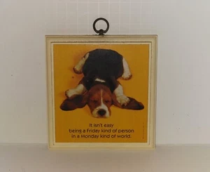 Vintage 1982 Hallmark Wood Plaque Dog Isnt Easy being Friday Person Monday World - Picture 1 of 6