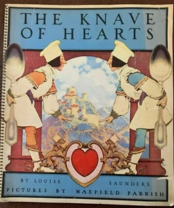 The Knave of Hearts. Louis Saunders  Ilus. by Maxfield Parrish. N.Y. 1925.spiral - Picture 1 of 4