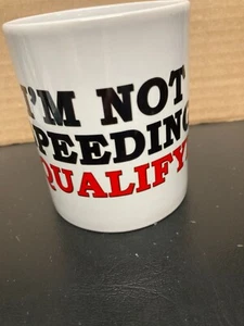 12 Unzen + Kaffeebecher/Ich beschleunige nicht, ich qualifiziere mich! - Bild 1 von 4