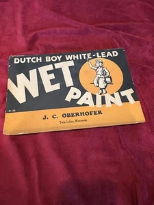 Vintage Dutch Boy White Lead Wet Paint Sign, J C Oberhofer in Twin Lakes, WI. - Picture 1 of 7