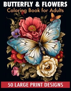 Butterfly & flowers coloring book for adult large print designs: 50 - Paperback - Picture 1 of 2