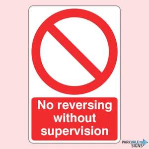 No Reversing Without Supervision Sign - Picture 1 of 1