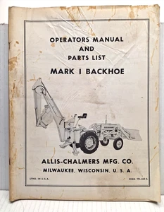 USED OPERATORS MANUAL FOR ALLIS CHALMERS MARK 1 BACKHOE TPL-460A - Picture 1 of 4