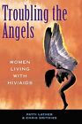 Troubling The Angels: Women Living ..., A Lather, Patri