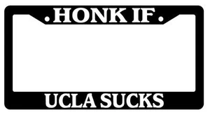 Black License Plate Frame HONK IF UCLA SUCKS Auto Accessory - Picture 1 of 1