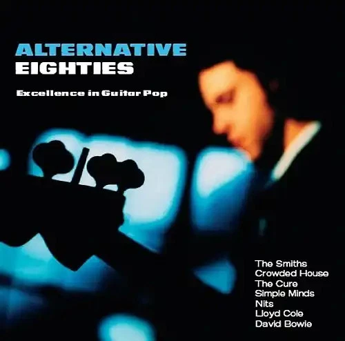 Alternative Eighties - Excellence In Guitar Pop - Bild 1 von 1