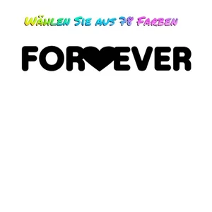 1x Aufkleber FOR EVER Herz love wunschfarbe Größe bis 20cm Dekoration AUTO - Bild 1 von 4