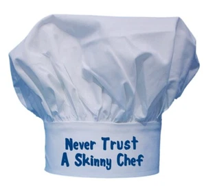Never Trust A Skinny Chef White Toque Chefs Hat For Cooking And BBQ - Picture 1 of 3