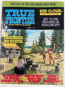 TRUE FRONTIER Magazine RED CLOUD, NAPOLEON OF THE SIOUX & GOLD MINE August 1972 - Picture 1 of 3