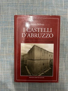 I CASTELLI D'ABRUZZO STORIE SEGRETI E MISTERI DELLE FORTEZZE DI IRENEO BELLOTTA - Picture 1 of 23