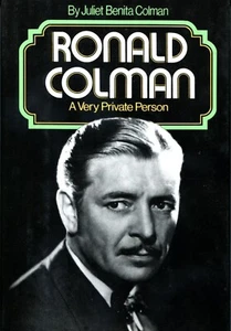 Ronald Colman: Eine sehr private Person, von Juliet Benita Colman. H/C - Bild 1 von 3