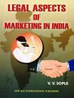 Legal Aspects Of Marketing In India, Sople, V.V.