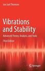 Vibrations And Stability: Advanced Theory, Analysis, And Tools By Jon Juel Thoms