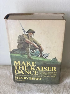 Make the Kaiser Dance by Henry Berry Signed Autographed by Author - Picture 1 of 5
