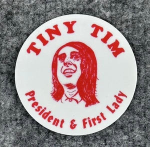 Tiny Tim President Sticker 3" Decal Inspired by 1968 Pinback Button First Lady - Bild 1 von 4