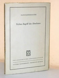 Hans Radermacher: Fichtes Begriff des Absoluten - Bild 1 von 1
