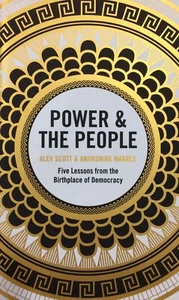 Power & the People: Five Lessons from the Birthplace of Democracy by Alev Scott - Picture 1 of 3