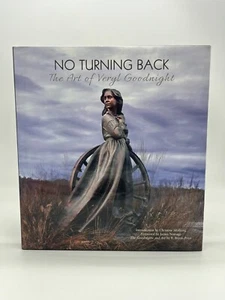 SIGNED No Turning Back: The Art of Veryl Goodnight Large Hardback Color Photos - Picture 1 of 20