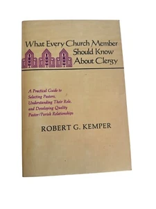 What Every Church Member Should Know About Clergy By Robert G. Kemper 1985 - Picture 1 of 4